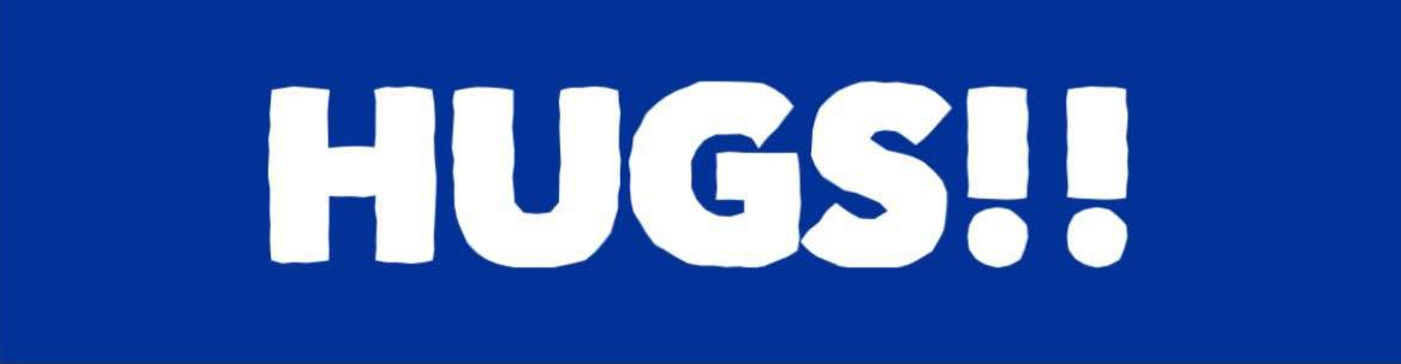 Header with the text: HUGS!